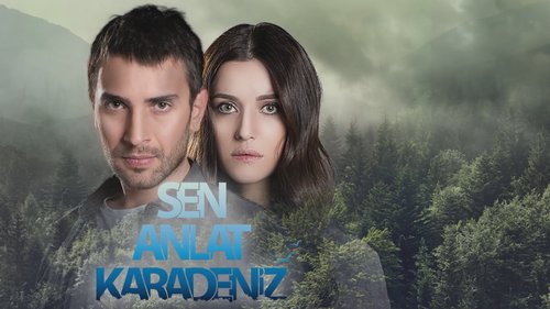 Tell Me About the Black Sea (Sen Anlat Karadeniz)