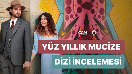 A Century-Old Miracle (Yüz Yıllık Mucize)