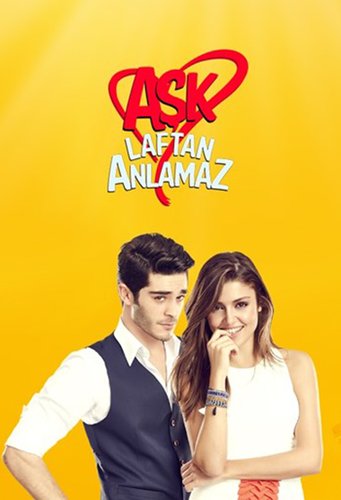 Love Doesn't Understand Words (Aşk Laftan Anlamaz)