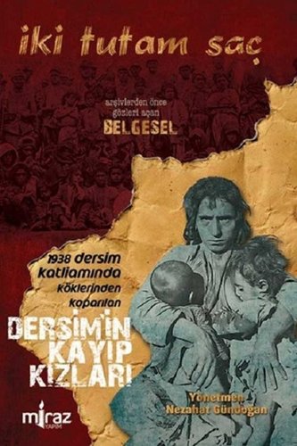 Two Locks of Hair: The Missing Girls of Dersim (İki Tutam Saç: Dersim'in Kayıp Kızları)