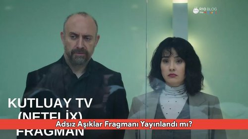 Lovers Are Crazy (Aşıklar Delidir)