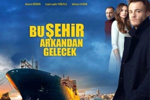 Orașul Acesta Va Veni după Tine (Bu Şehir Arkandan Gelecek)