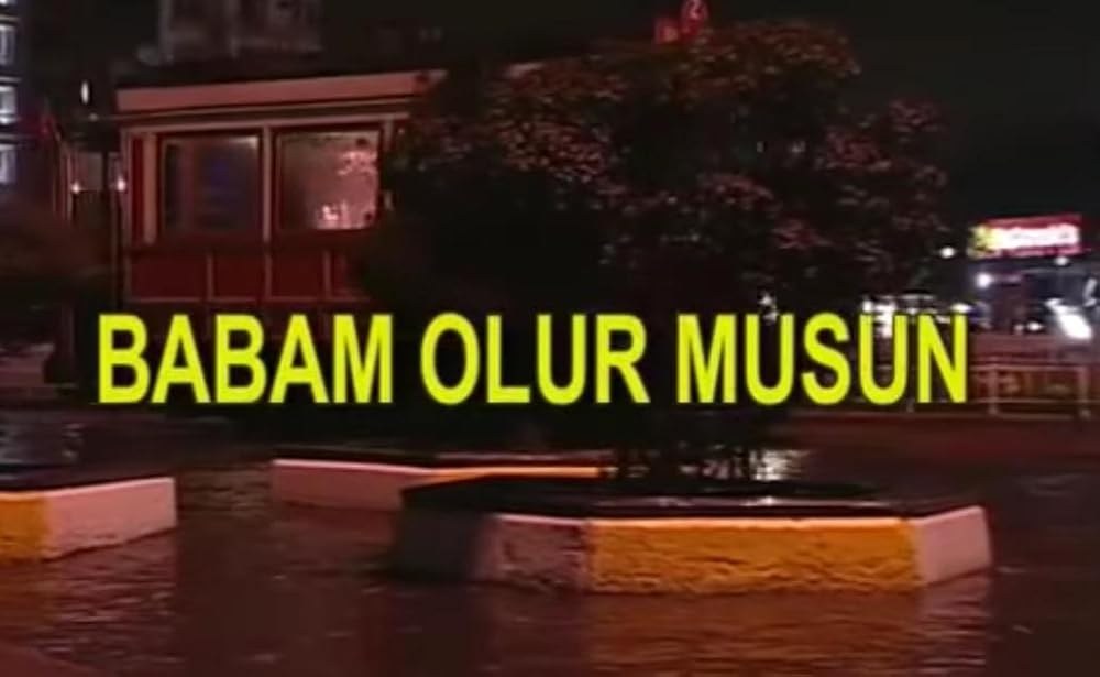 Will You Be My Father (Babam Olur musun)