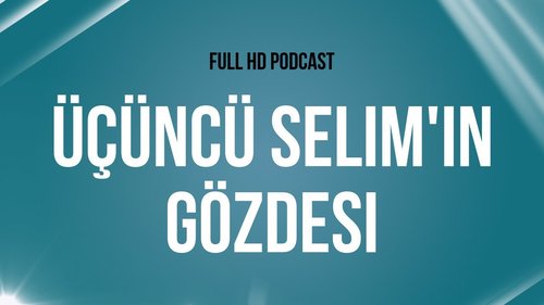 Favorite of Selim III (Üçüncü Selim'in Gözdesi)