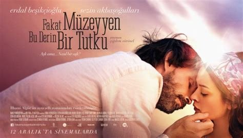اما مزین، این یک شور عمیق است (Fakat Müzeyyen Bu Derin Bir Tutku)