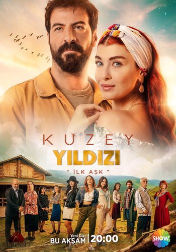 ستاره شمالی: عشق اول (Kuzey Yıldızı İlk Aşk)
