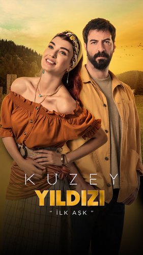 ستاره شمالی: عشق اول (Kuzey Yıldızı İlk Aşk)