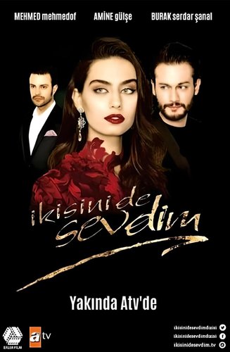 I Loved Them Both (İkisini de Sevdim)