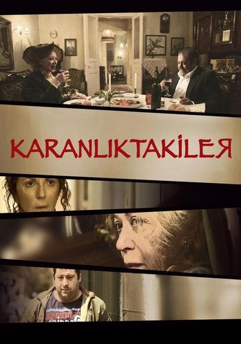 Cei din întuneric (Karanlıktakiler)