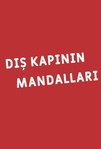 The Outer Door Latches (Dış Kapının Mandalları)