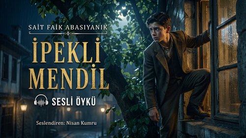 The Silk Handkerchief (İpekli Mendil)