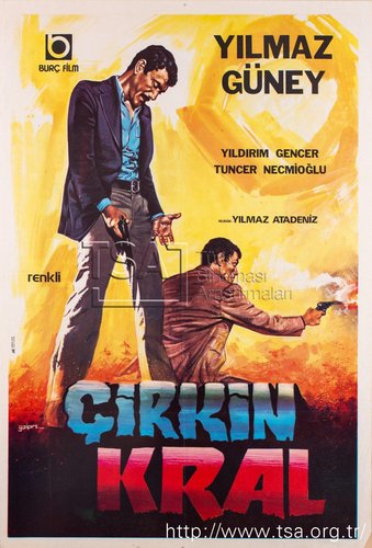 They Called Him the Ugly King (O’na Çirkin Kral Derlerdi)