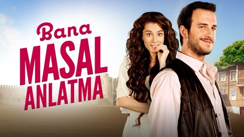 Bana Masal Anlatma – Erzähl mir keine Märchen! (Bana Masal Anlatma)