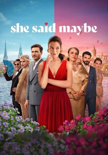 She said maybe (She Said Maybe)