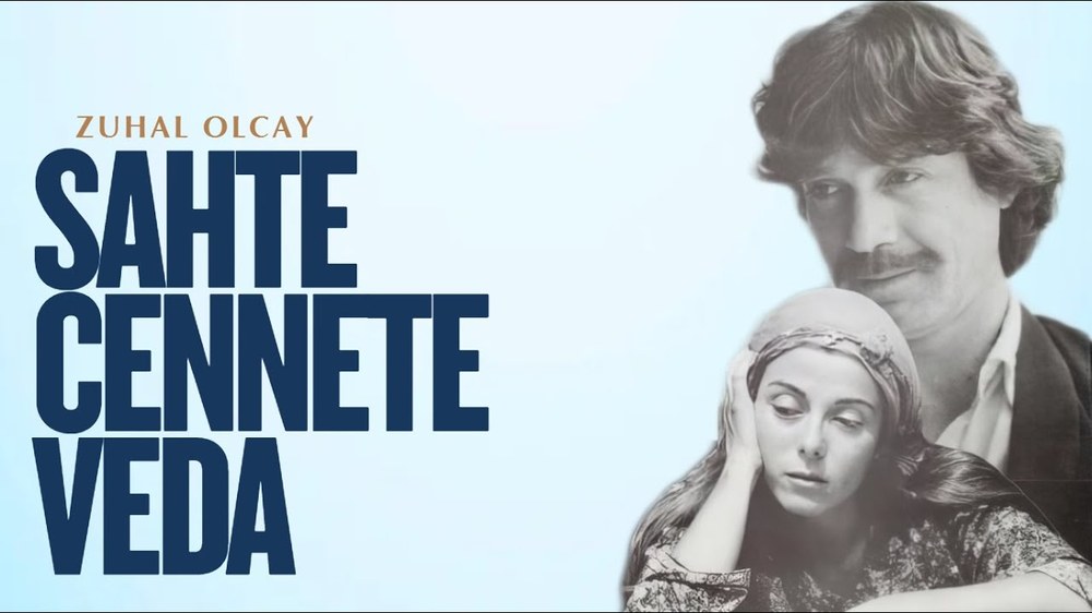 Farewell to the False Paradise (Sahte Cennete Veda)
