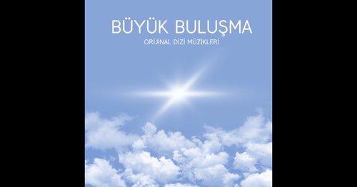 The Great Reunion (Büyük Buluşma)
