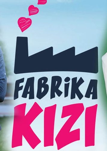 فتاة المصنع (Fabrika Kızı)