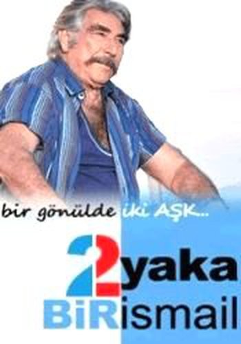 Два бряга, един Исмаил (İki Yaka Bir İsmail)
