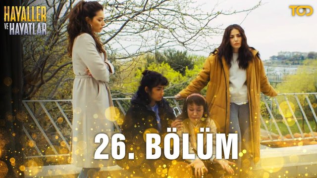 Hayaller ve Hayatlar