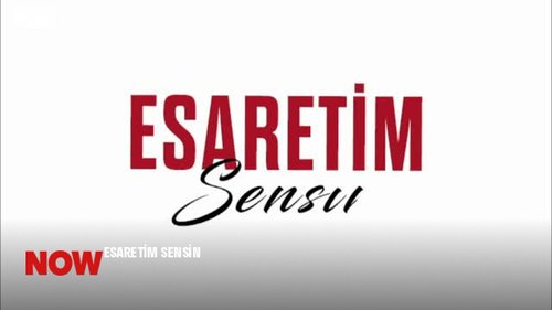 Ти си моје заробљеништво (Esaretim Sensin)