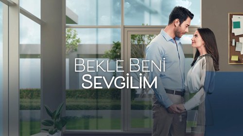 Wait for Me (Bekle Beni)