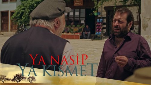 Either Fate or Destiny (Ya Nasip Ya Kısmet)