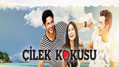 رائحة الفراولة (Çilek Kokusu)