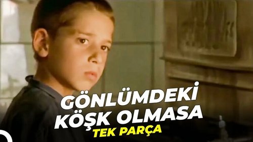 If Not for the Mansion in My Heart (Gönlümdeki Köşk Olmasa)