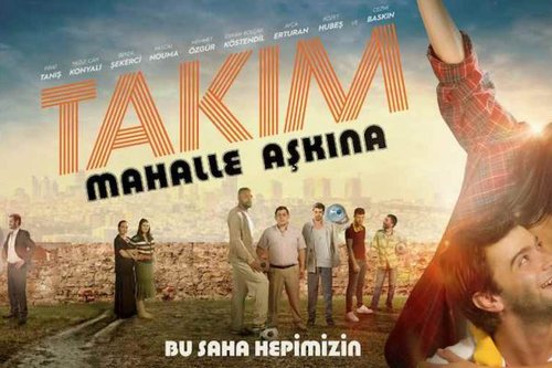 The Team: For the Sake of the Neighborhood (TAKIM: Mahalle Aşkına)