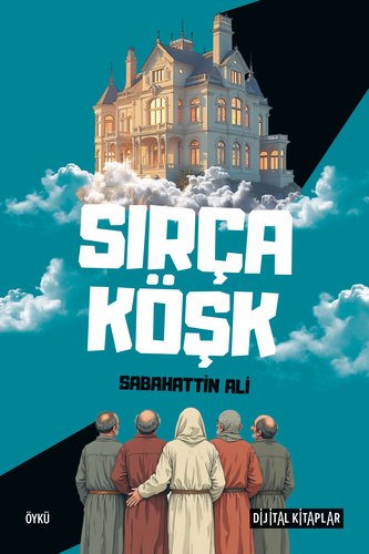 Das gläserne Schlösschen (Sırça Köşk)