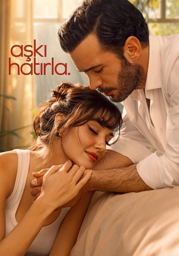 عشق را به یاد آور (Aşkı Hatırla)